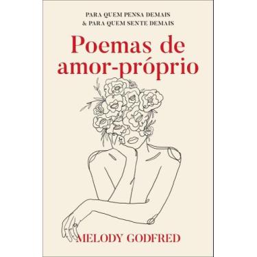 Imagem de Poemas de Amor-Próprio - Para Quem Pensa Demais e Para Quem Sente Dema