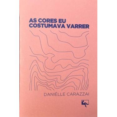 Imagem de As Cores Eu Costumava Varrer - ARTE E LETRA EDITORA, Sortido