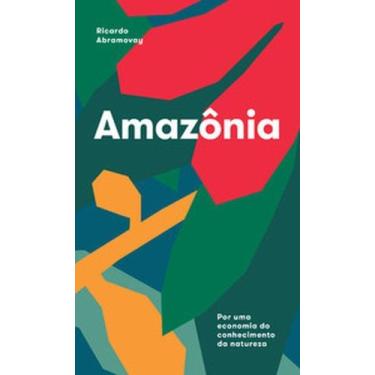 Imagem de Amazônia: Por Uma Economia Do Conhecimento Da Natureza - ELEFANTE, 3