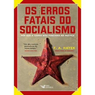 Imagem de Erros Fatais Do Socialismo, Os - Porque A Teoria Nao Funciona Na Pratica