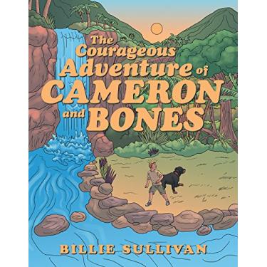 Imagem de The Courageous Adventure of Cameron and Bones (English Edition)