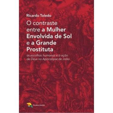 Imagem de O Contraste Entre A Mulher Envolvida De Sol E A Grande Prostituta