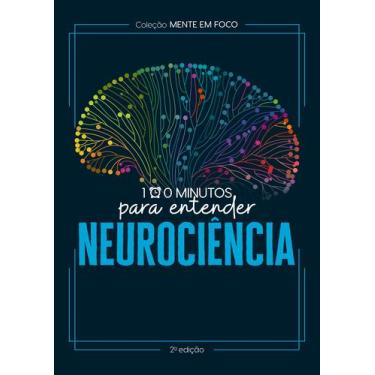Imagem de Livro - Coleção Mente em foco - 100 Minutos para entender a Neurociênc