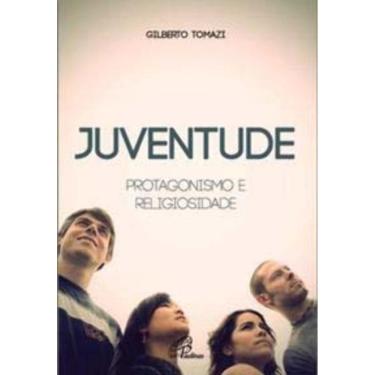 Imagem de Juventude: Protagonismo e Religiosidade