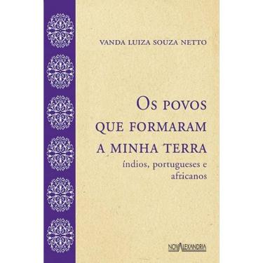 Imagem de Os povos que formaram a minha terra - Índios, portugueses e africanos