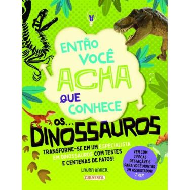 Imagem de Então Você Acha Que Conhece. Os Dinossauros - GIRASSOL, Sortido