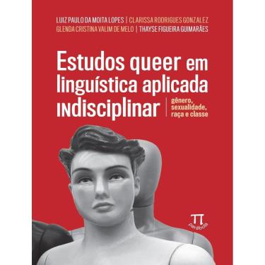 Imagem de Estudos Queer Em Linguistica Aplicada Indisciplinar