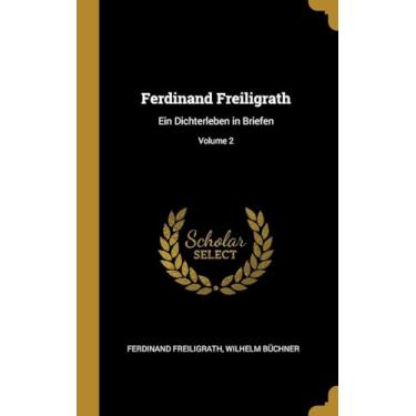 Imagem de Ferdinand Freiligrath: Ein Dichterleben in Briefen; Volume 2