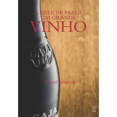 Imagem de Livro - A arte de fazer um grande vinho