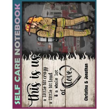 Imagem de Self Care Notebook: This is us a little bit crazy a little bit loud My Self-Care, Nutrition, Fitness, Goal Planner for Productivity, Time Management ... a Happier, Healthier & More Grateful Minds