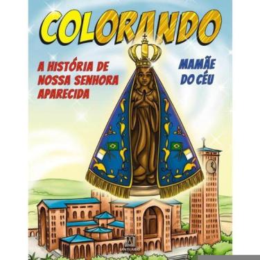 Imagem de Colorando, Nossa Senhora Aparecida - Nº 2 - Mamãe Do Céu!