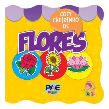 Imagem de Livro de Banho Com Cheirinho - Flores - PAE EDITORA E DISTRIBUIDORA, S