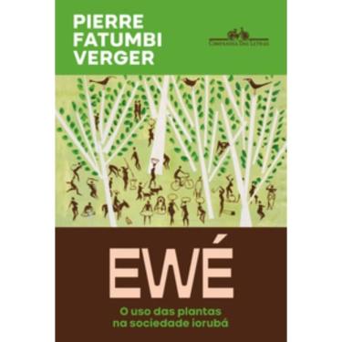 Imagem de Ewé (Nova Edição) - O Uso Das Plantas Na Sociedade Iorubá