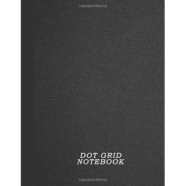 Imagem de DOT GRID NOTEBOOK: Large Simple Dot Grid Journal - Black cover - 120 Dotted Pages 8.5 x 11 inches - Dotted Paper Book