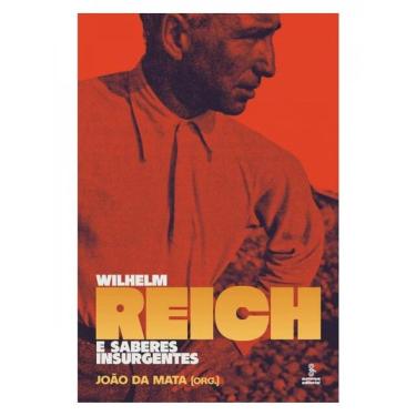 Imagem de Wilhelm Reich E Saberes Insurgentes