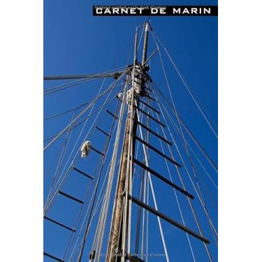 Imagem de Carnet de Marin: Notes de skipper, notes de navigation, partir en voyage, notes de voyage, cadeau pour les marins, journal de vacances en bateau, ... 15,24 x 22,85 cm (environ A5), 120 pages
