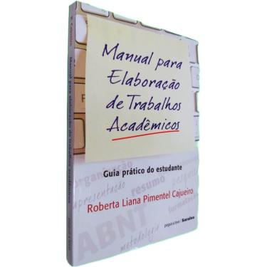 Imagem de Livro Físico Manual Para Elaboração de Trabalhos Acadêmicos Roberta Liana Pimentel Cajueiro Guia Prático do Estudante
