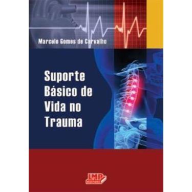 Imagem de Livro - Suporte Básico de Vida no Trauma - Carvalho - Lmp