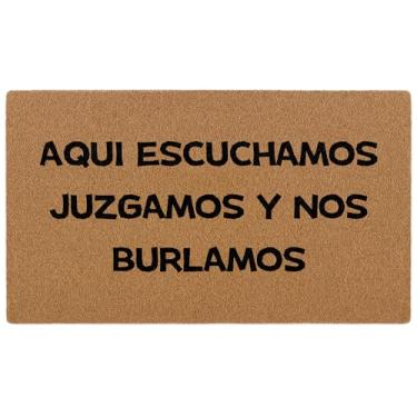 Imagem de Aqui Escuchamos Juzgamos y Nos Burlamos Capacho de porta mexicano engraçado tapete espanhol para porta da frente interna e externa, tapete rústico de coco artificial para varanda, pátio, cozinha
