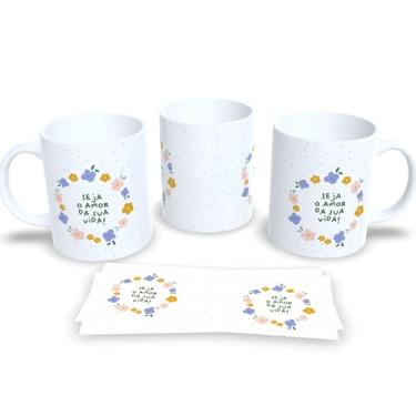 Imagem de Caneca Dia da Mulher com Frase Inspiradora Sua Força é Inabalável ! (Seja o amor da sua vida)