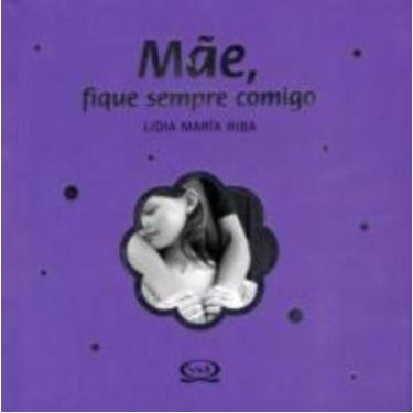 Imagem de Livro - Mãe, fique sempre comigo