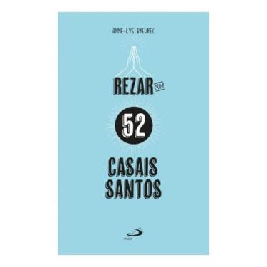 Imagem de Livro Rezar Com 52 Casais Santos - Editora Paulus