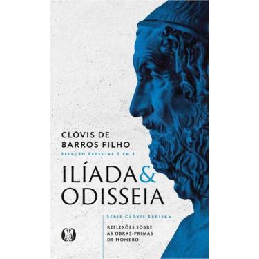 Imagem de Ilíada & Odisseia (Série Clóvis Explica) - Reflexões Sobre As Obras-Pr