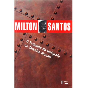 Imagem de Livro - O Trabalho do Geógrafo no Terceiro Mundo - Milton Santos