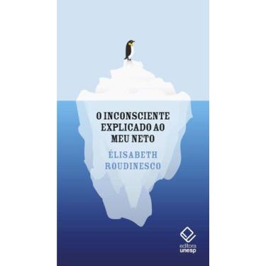 Imagem de Livro - O inconsciente explicado ao meu neto