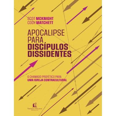 Imagem de Apocalipse Para Discipulos Dissidentes – O Chamado Profetico Para Uma Igreja Contracultural