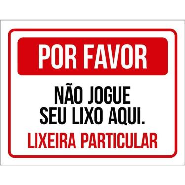 Imagem de Placa Por Favor Não Jogue Seu Lixo Aqui Lixeira 36X46