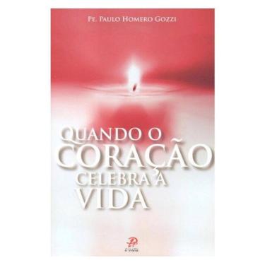 Imagem de Quando O Coração Celebra A Vida