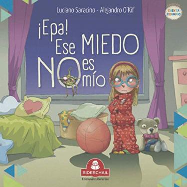 Imagem de ¡Epa! Ese Miedo No Es Mío: literatura infantil