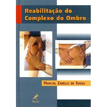 Imagem de Reabilitação Do Complexo Do Ombro  Marcial Zanelli De Souza 8520412491