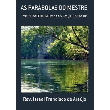 Imagem de As Parabolas Do Mestre: Livro 1 Sabedoria Divina A Servico Dos Santos