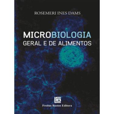 Imagem de Microbiologia Geral E De Alimentos