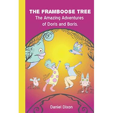 Imagem de The Framboose Tree: The Amazing Adventures of Doris and Boris.: 1