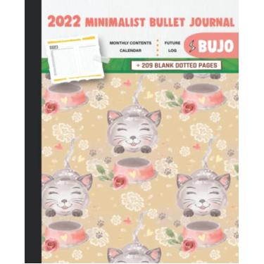 Imagem de 2022 Minimalist Bullet Journal/BUJO with Adorable Kitten Near his Bowl Cover: Basic Bujo | Classic Bullet Journal Help You Organize Your Life With ... And Dotted Pages | 240 Pages | 7.5 * 9.25