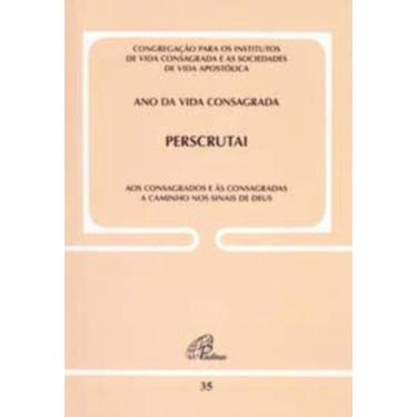 Imagem de Perscrutai Aos Consagrados e Às Consagradas - Doc. 35 - a Caminho Nos Sinais De Deus