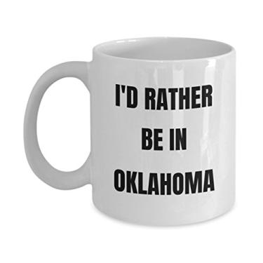 Imagem de Caneca Oklahoma - I'd Rather be in Oklahoma - Xícara de café - Ideia de presente de mordaça de Oklahoma - Cesta de presente de Oklahoma para homens ou mulheres