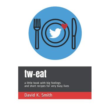 Imagem de tw-eat: a little book with big feelings and short recipes for very busy lives