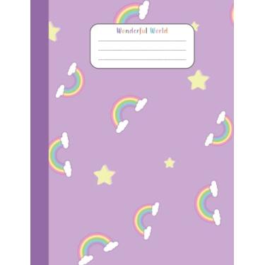Imagem de Wonderful World: Composition Notebook Rainbow Wide Ruled Lined Paper Notebook Journal, Workbook for Teens Kids Students Girls for Home School College | 120 Pages - 7.44 x 9.69'