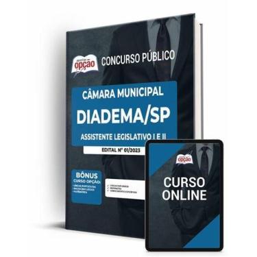 Imagem de Apostila Câmara de Diadema - SP - Assistente Legislativo I e II - Apos