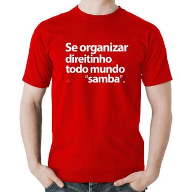 Imagem de Camiseta Algodão Se organizar direitinho, todo mundo samba - Foca na M