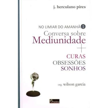 Imagem de Limiar do Amanhã Conversa Sobre Mediunidade - PAIDEIA