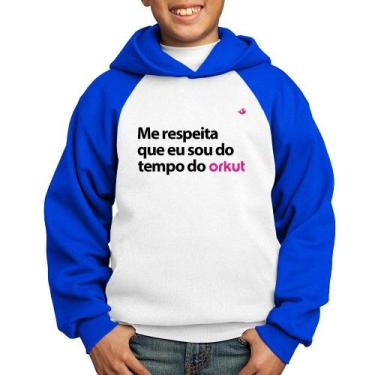 Imagem de Moletom Infantil Me respeita que eu sou do tempo do orkut - Foca na Mo