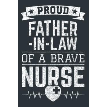 Imagem de Proud Father-In-Law For A Brave Nurse: Study Notebook, 6 x 9 inches, 120 pages