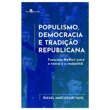 Imagem de Populismo, Democracia E Tradição Republicana