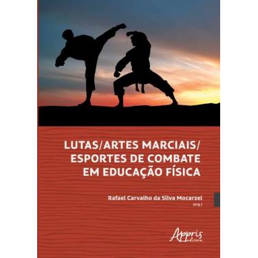 Imagem de Livro - Lutas/Artes Marciais/Esportes De Combate Em Educação Física