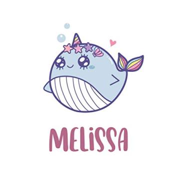 Imagem de Melissa : Cute Whale Unicorn Journal: Notebook With Name On Front Cover, 120 pages College Ruled Notebook Journal & Diary for Writing & Note Taking ... Personalized Notebooks For Girls And Women)